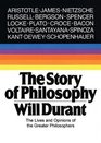 The Story of Philosophy The Lives and Opinions of the Great Philosophers Library Edition