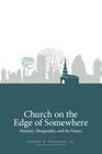 Church on the Edge of Somewhere Ministry Marginality and the Future