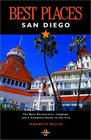 Best Places San Diego: The Best Restaurants, Lodgings, and a Complete Guide to the City (Best Places San Diego)
