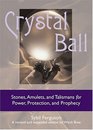 Crystal Ball Stones Amulets And Talismans For Power Protection and Prophecy