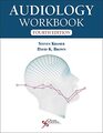 Audiology Workbook Fourth Edition