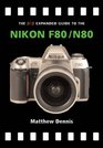 The PIP Expanded Guide to the Nikon F80/N80