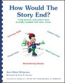 How Would the Story End?