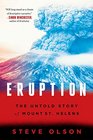 Eruption The Untold Story of Mount St Helens