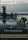 The Nature of Development A Report from the Rural Tropics on the Quest for Sustainable Economi