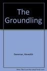 The Groundling