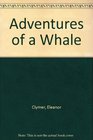 Adventures of a Whale