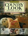 Country Living's Country Look and How to Get It And How to Get It