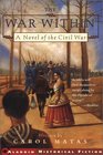 The War Within  A Novel of the Civil War