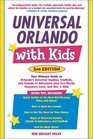 Universal Orlando with Kids 2nd Edition  Your Ultimate Guide to Orlando's Universal Studios CityWalk and Islands of Adventure