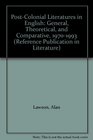 PostColonial Literatures in English General Theoretical and Comparative 19701993