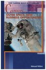 Careers in Outer Space New Business Opportunities