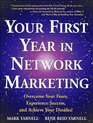 Your First Year in Network Marketing Overcome Your Fears Experience Success and Achieve Your Dreams