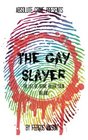 The Gay Slayer The Life of Serial Killer Colin Ireland