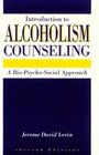 Introduction To Alcoholism Counseling A BioPsychoSocial Approach