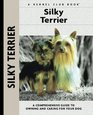 Silky Terrier A Comprehensive Guide to Owning and Caring for Your Dog
