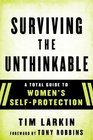 Survive the Unthinkable A Total Guide to Women's SelfProtection