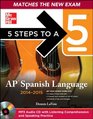5 Steps to a 5 AP Spanish Language and Culture with MP3 Disk 20142015 Edition