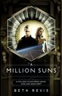 A Million Suns (Across the Universe, Bk 2)