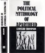 The Political Mythology of Apartheid