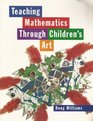Teaching Mathematics Through Children's Art