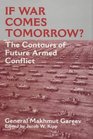If War Comes Tomorrow The Contours of Future Armed Conflict
