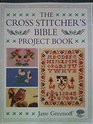 The Cross Stitcher's Bible Project Book
