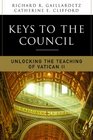 Keys to the Council Unlocking the Teaching of Vatican II