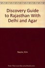 Discovery Guide to Rajasthan With Delhi and Agar