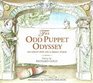 The Odd Puppet Odyssey An Adult Epic on a Small Stage