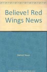 Believe Red Wings News