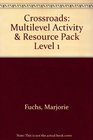 Crossroads 1 1 Multilevel Activity and Resource Package