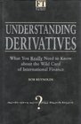 Understanding Derivatives What You Really Need to Know About the Wild Card of International Finance