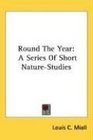 Round The Year A Series Of Short NatureStudies