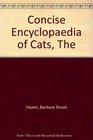 CONCISE ENCYCLOPAEDIA OF CATS