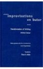 Improvisations on Butor Transformation of Writing by Michel Butor