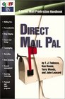 Direct Mail Pal: A Direct Mail Production Handbook