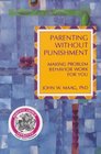 Parenting Without Punishment Making Problem Behavior Work for You