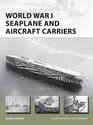 World War I Seaplane and Aircraft Carriers (New Vanguard)