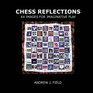 Chess Reflections 64 Images for Imaginative Play