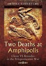 Two Deaths at Amphipolis Cleon vs Brasidas in the Peloponnesian War