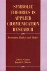 Symbolic Theories in Applied Communication Research Bormann Burke and Fisher