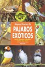 Manual Practico De Pajaros Exoticos / Guide to Owning a Finch