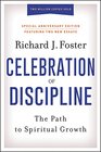The Celebration of Discipline Special Anniversary Edition The Path to Spiritual Growth