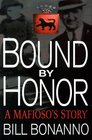 Bound by Honor A Mafioso's Story