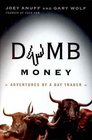 Dumb Money  Adventures of a Day Trader