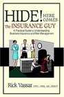 Hide Here Comes The Insurance Guy A Practical Guide to Understanding Business Insurance and Risk Management