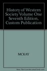 History of Western Society Volume One Seventh Edition Custom Publication