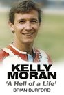 Kelly Moran A Hell of a Life