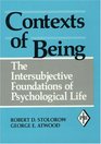 Contexts of Being The Intersubjective Foundations of Psychological Life